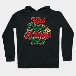 Thick thighs and holiday vibes Hoodie